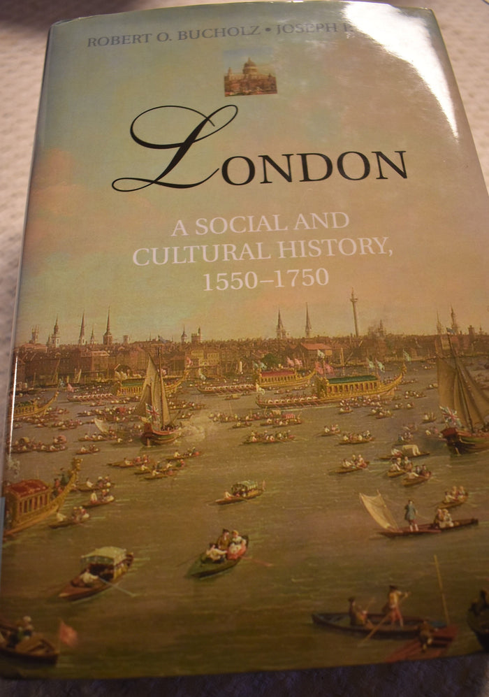 London A Social and Cultural History, 1550 - 1750