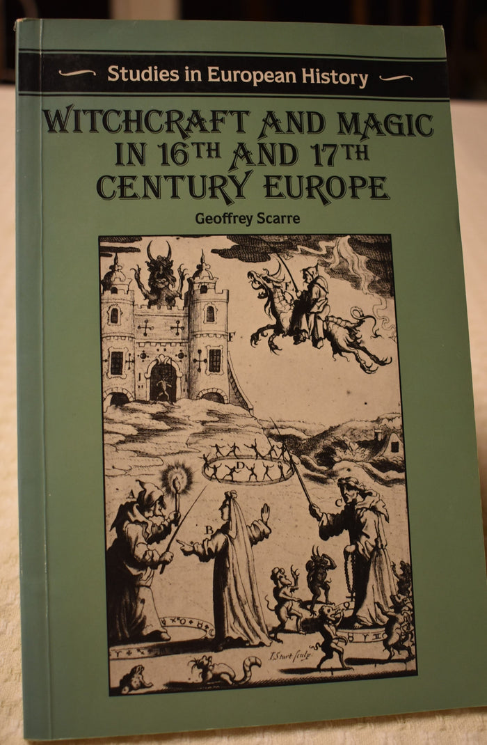 Witchcraft and Magic in 16th and 17th Century Europe