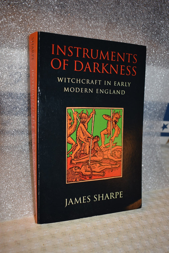 Instruments Of Darkness: Witchcraft in Early Modern England