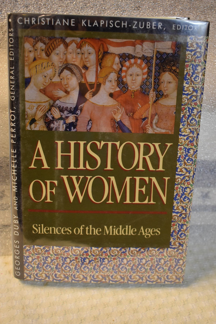 A History Of Women: Silences of the Middle Ages