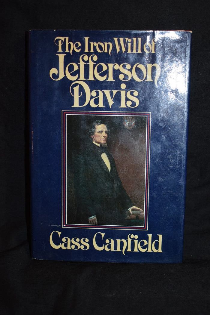 The Iron Will of Jefferson Davis