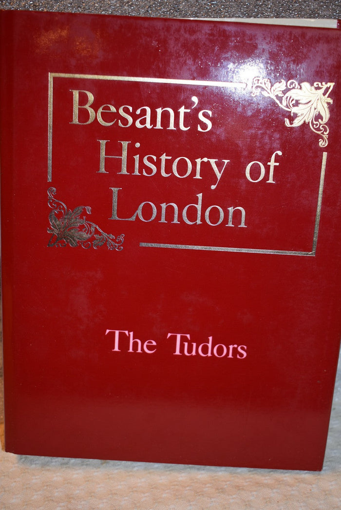 Besant's History of London : The Tudors