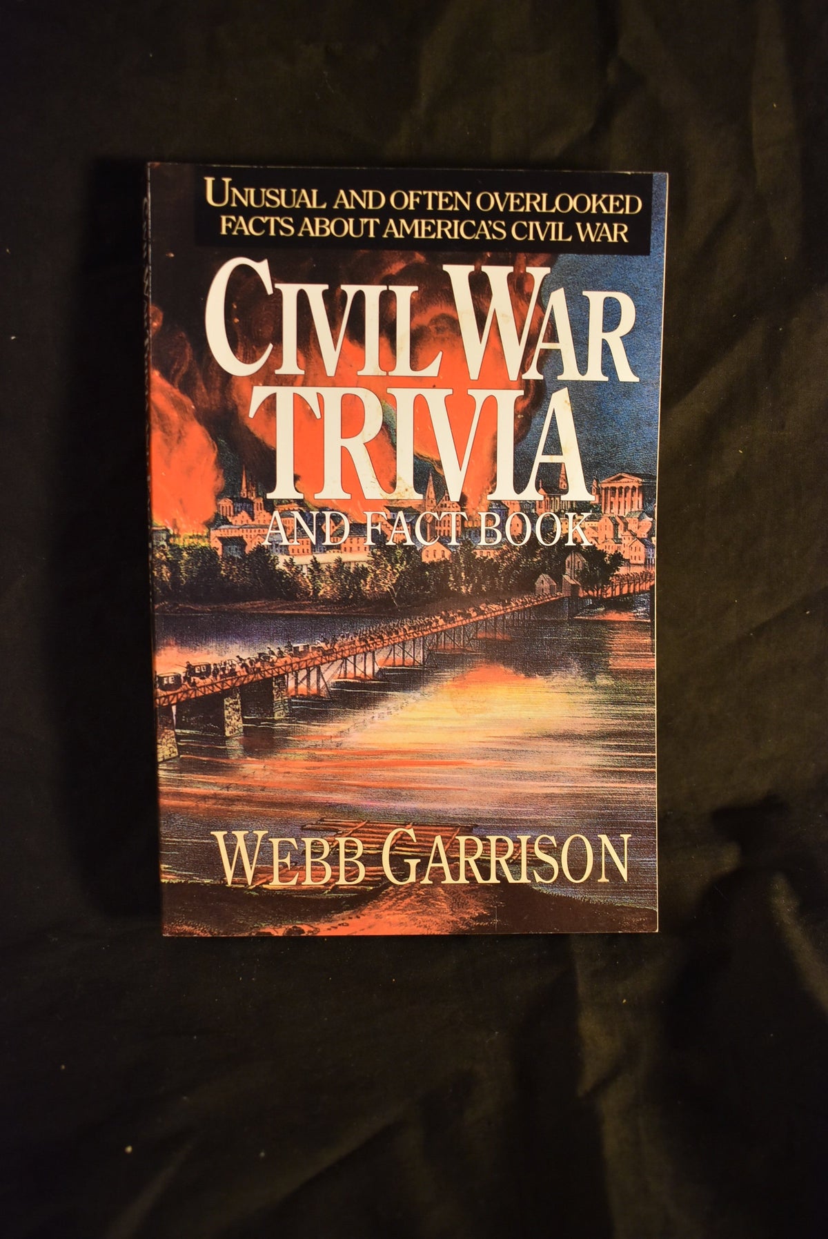 Civil War Trivia and Fact Book