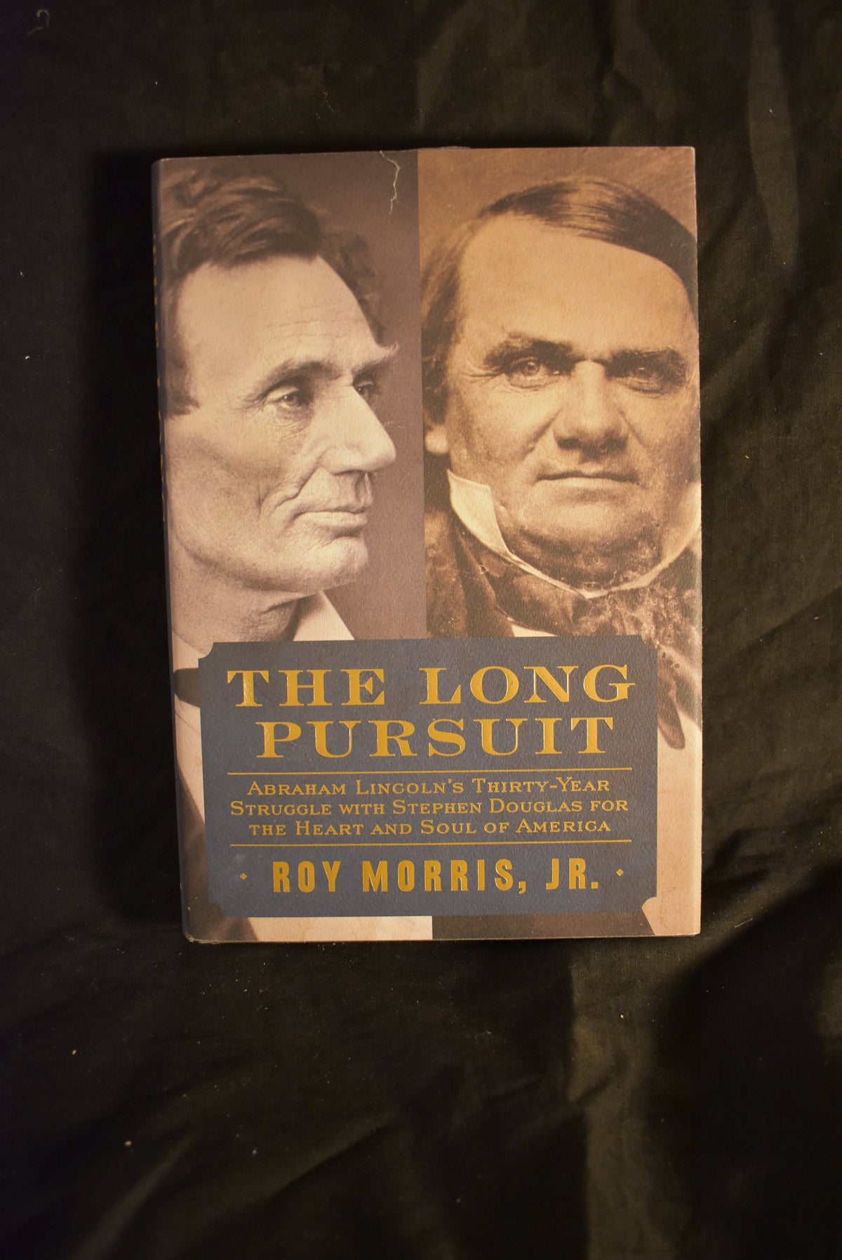 The Long Pursuit: Abraham Lincoln's Thirty-Year struggle with Stephen Douglas for the Heart and Soul of America