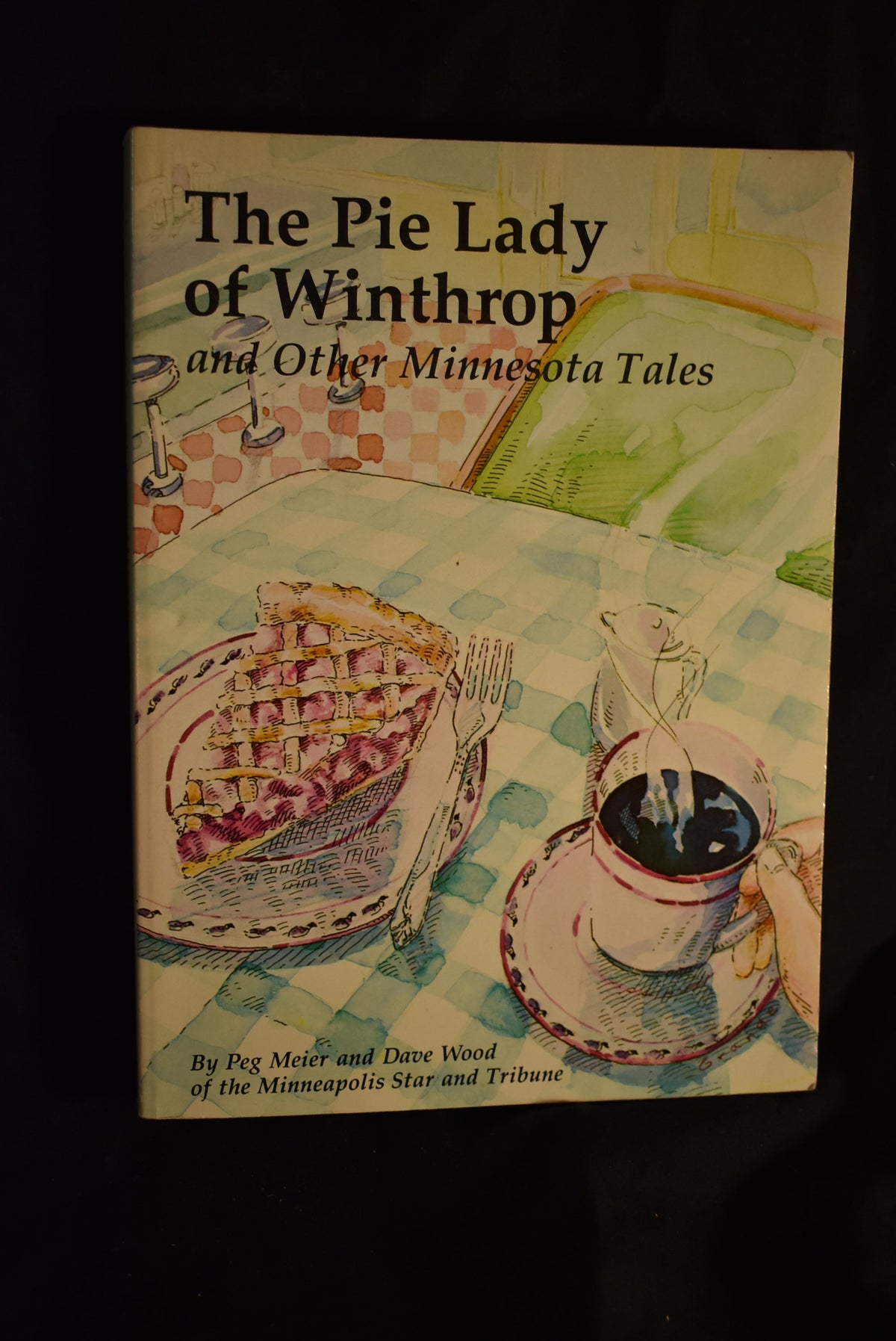 The Pie Lady of Winthrop and Other Minnesota Tales