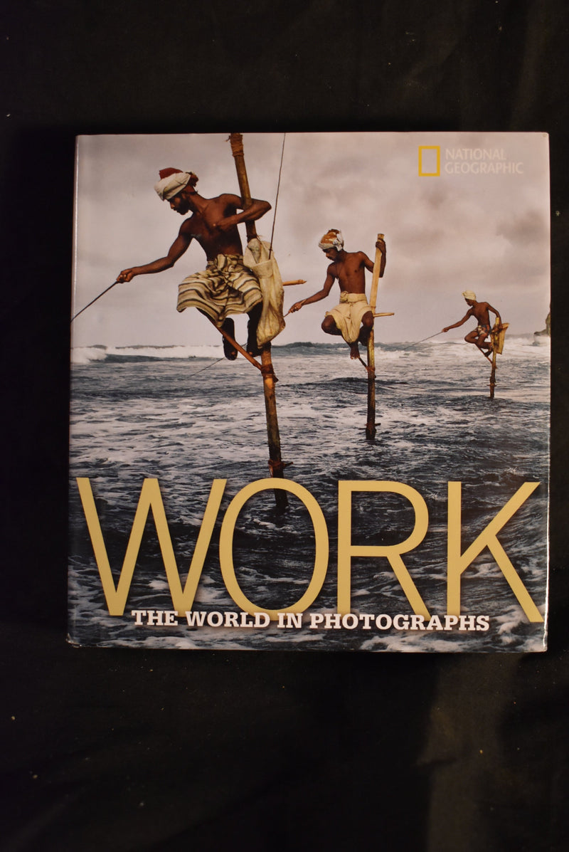 Work: The World in Photographs