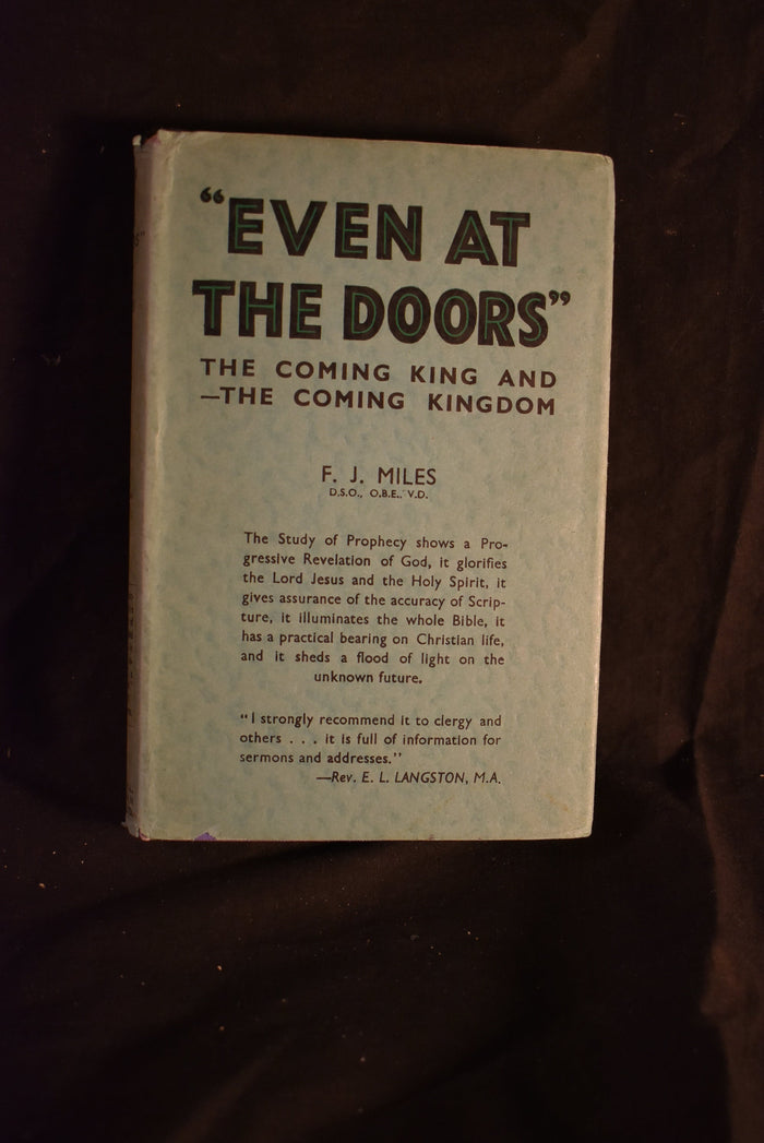 Even At The Doors: The Coming King and the Coming Kingdom