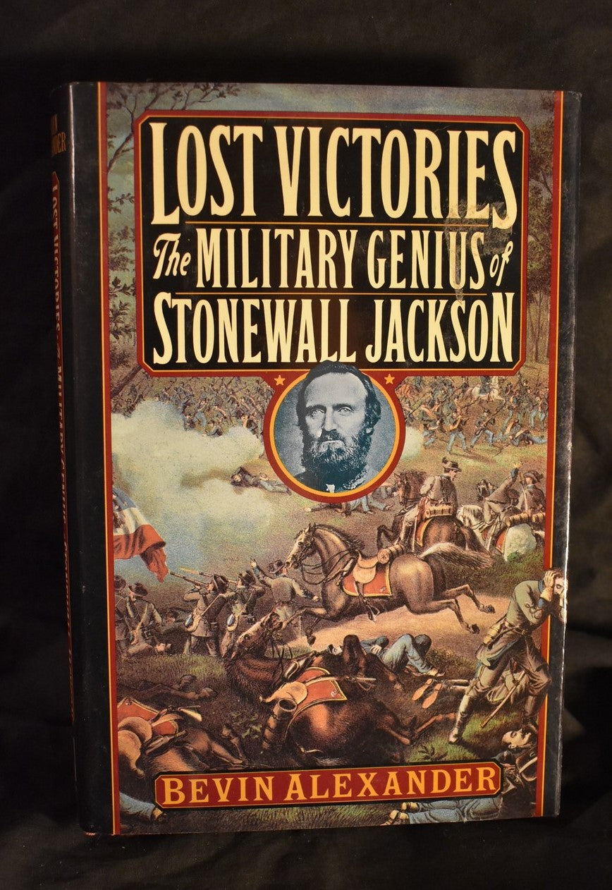 Lost Victories: The Military Genius of Stonewall Jackson