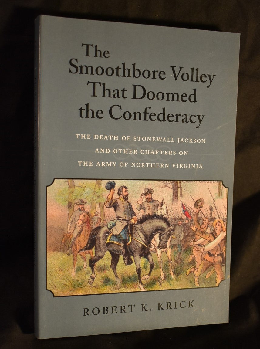 The Smoothbore Volley That Doomed the Confederacy