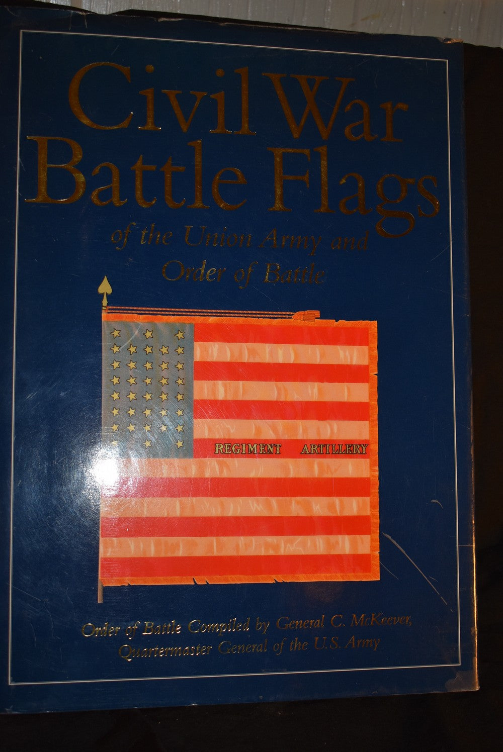 Civil War Battle Flags of the Union Army and Order of Battle