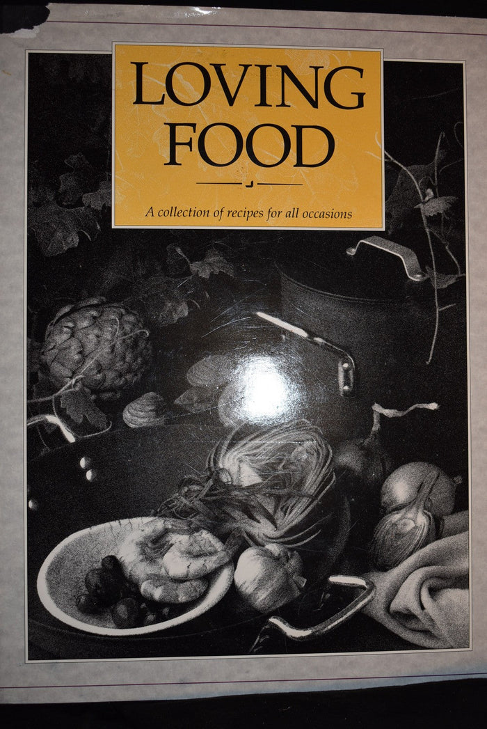 Loving Food: A Collection of recipes for all occasions