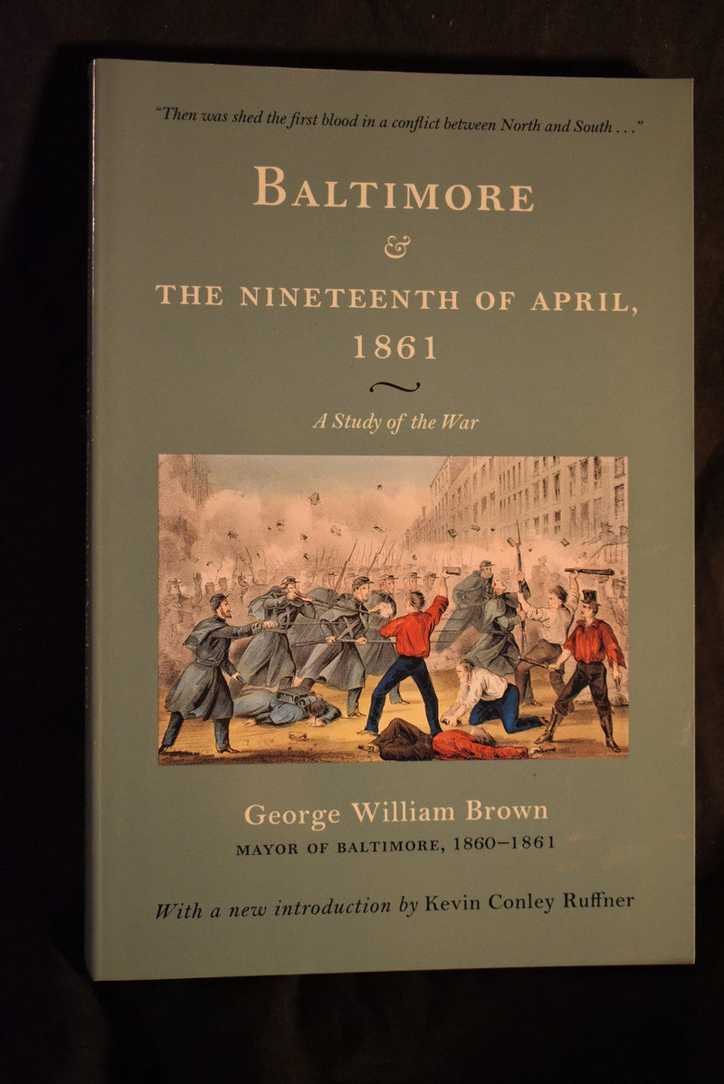 Baltimore & The Nineteenth of April 1861: A Study of the War