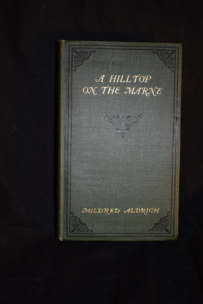 A Hilltop On The Marne: Being Letters Written June 3 - September 8, 1914