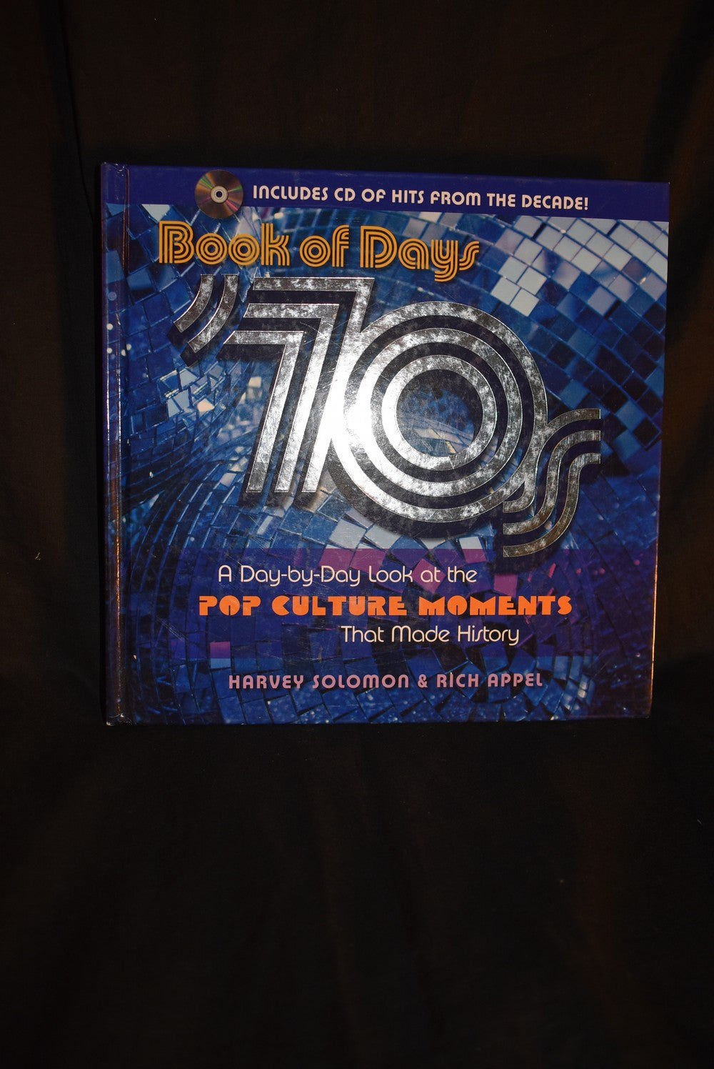 Book of Days - '70s - A Day by Day Look at the Pop Culture Moments That Made History