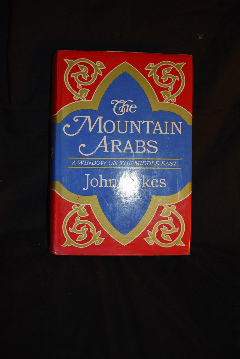 The Mountain Arabs : A Window on the Middle East