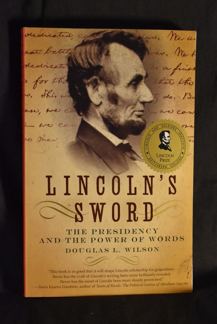 Lincoln's Sword: The Presidency and the Power of Words