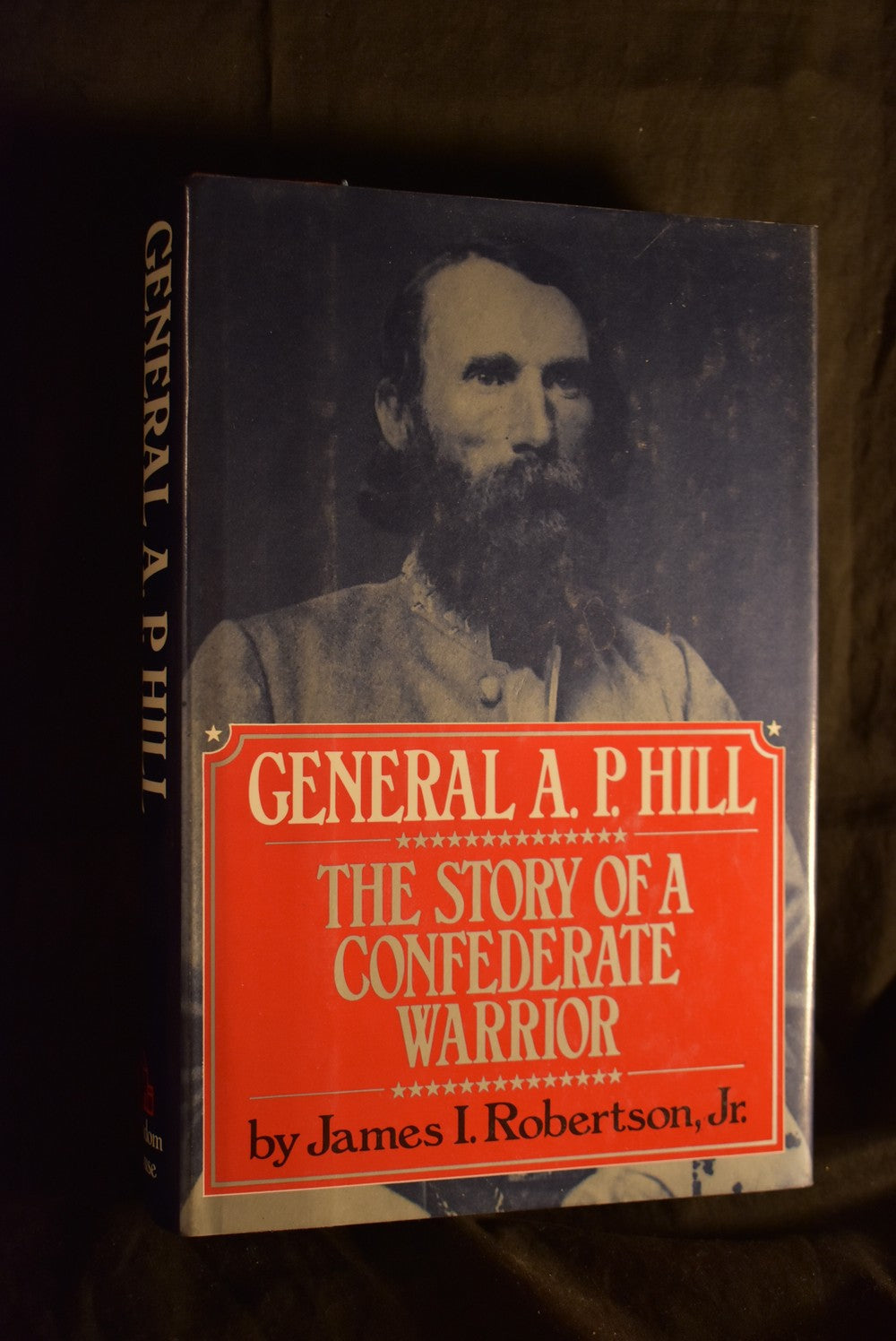 General A.P. Hill : The Story Of A Confederate Warrior