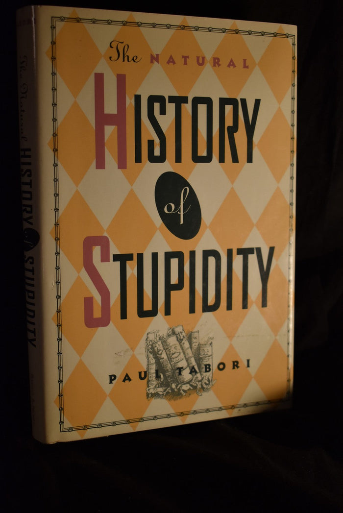 The Natural History of Stupidity