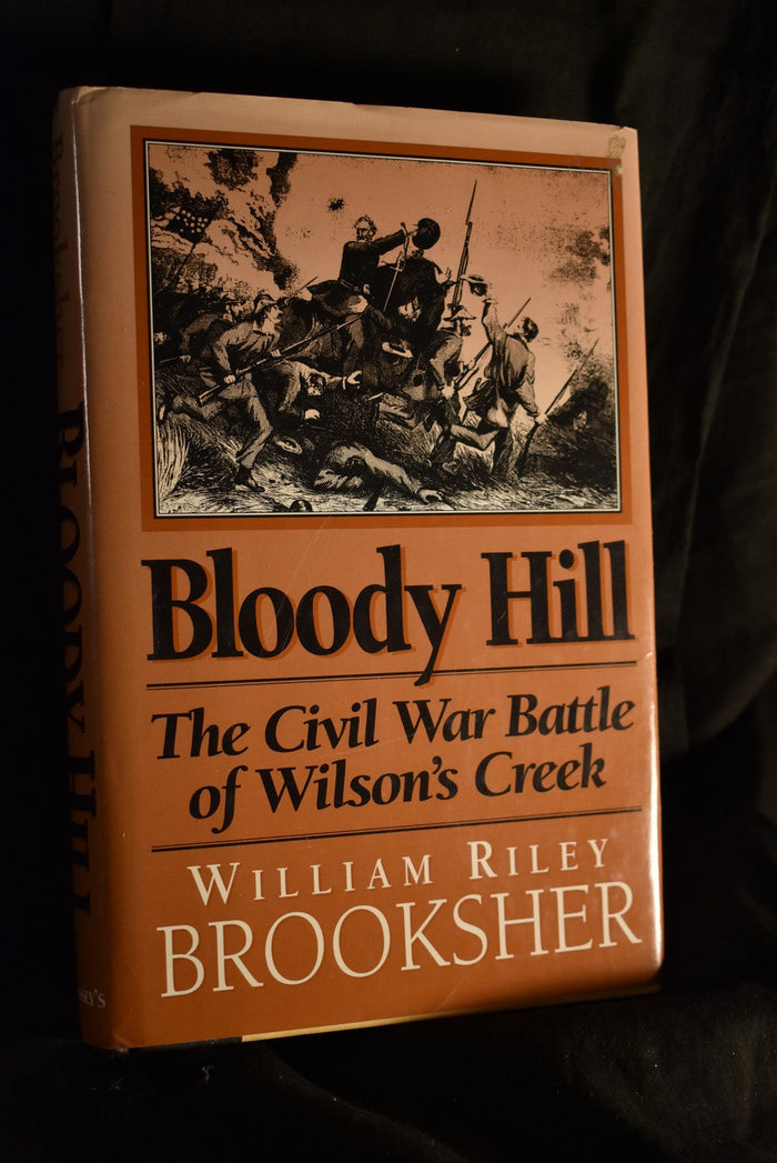 Bloody Hill: The Civil War Battle of Wilson's Creek