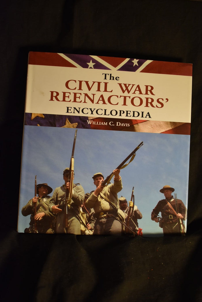 The Civil War Reenactors' Encyclopedia