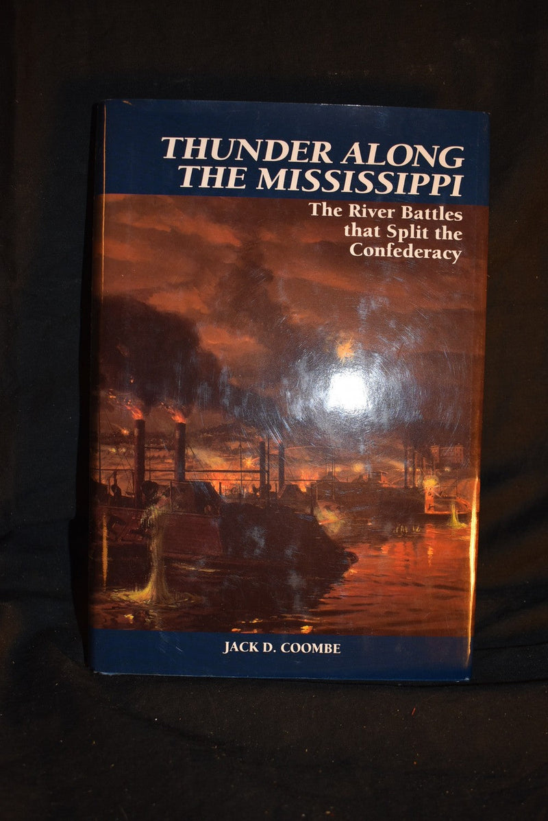 Thunder Along The Mississippi: the River Battles that Split the Confederacy