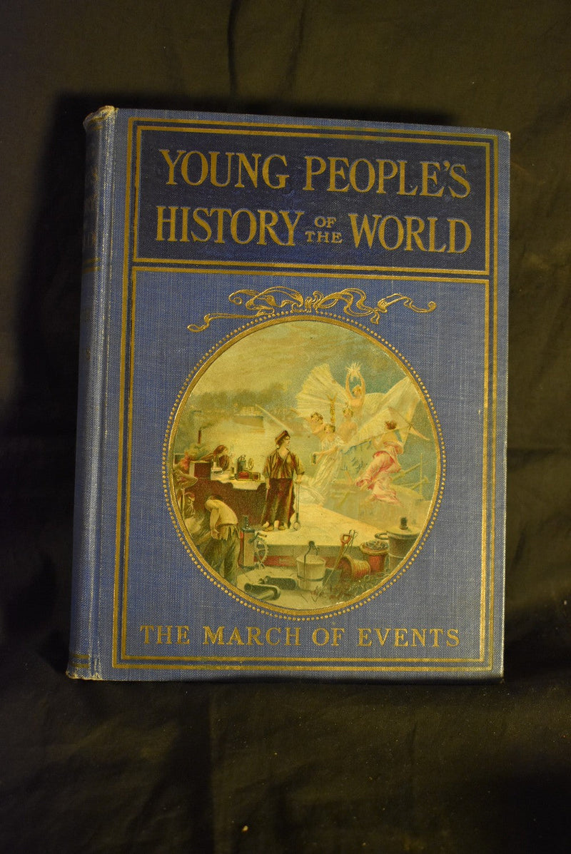 Young People's History of the World For the Past One Hundred Years - including The Great Disasters of 1904 and the St. Louis Fair