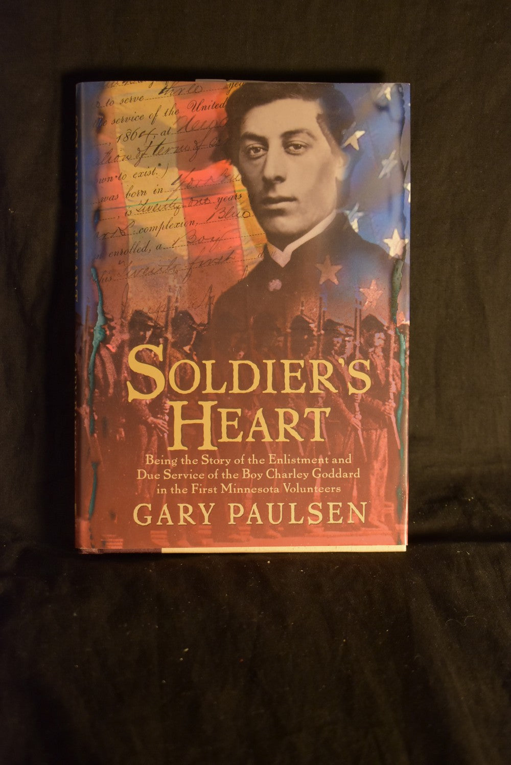 Soldier's Heart: Being the Story of the Enlistment and Due Service of the Boy Charley Goddard in the First Minnesota Volunteers