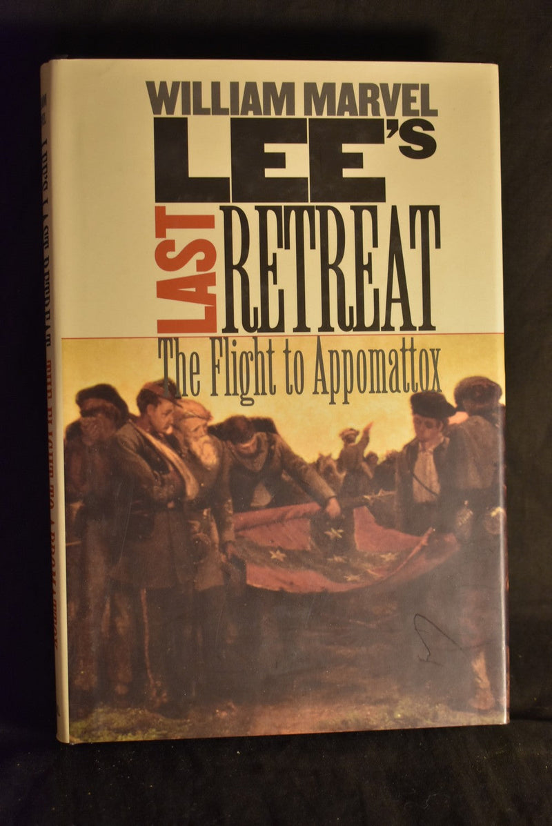 Lee's Last Retreat: The Flight to Appomattox