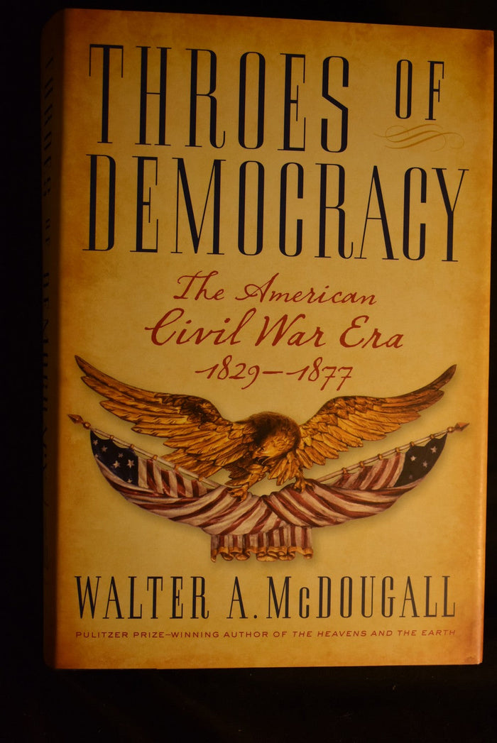 Throes of Democracy: The American Civil War Era 1829-1877