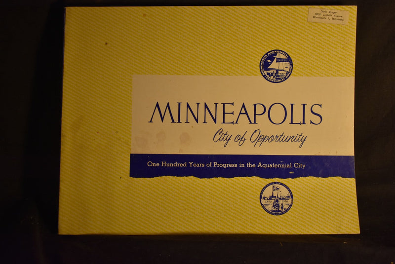 Minneapolis : City of Opportunity - One Hundred Years of Progress in the Aquatennial City