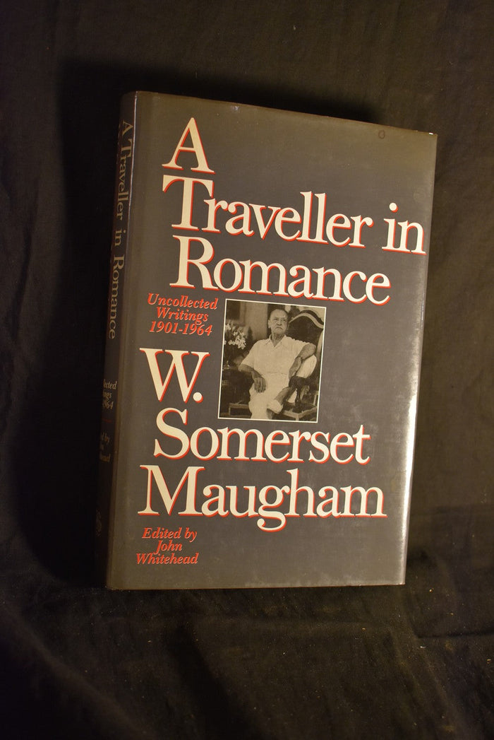 A Traveller in Romance : Uncollected Writings 1901-1964