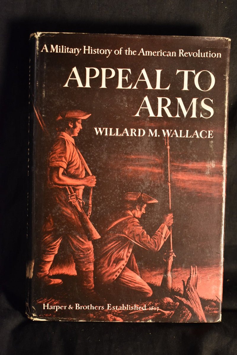 Appeal To Arms: A Military History of the American Revolution