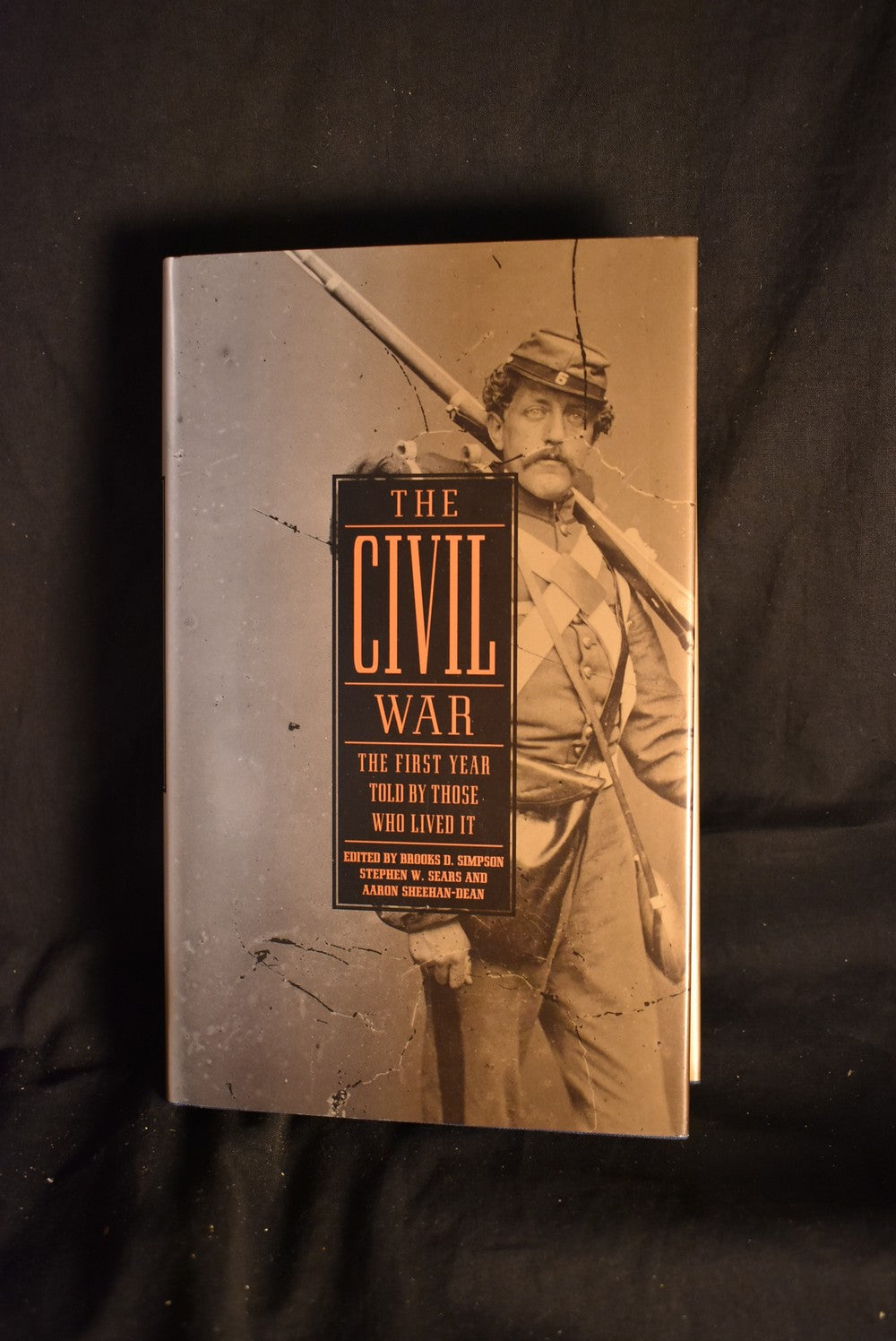 The Civil War: The First Year Told By Those Who Lived It.