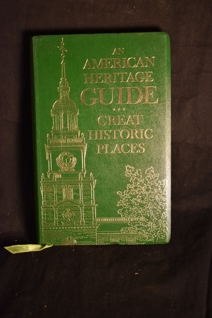 An American Heritage Guide : Great Historic Places