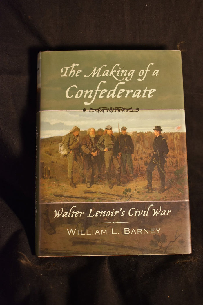 The Making of a Confederate: Walter Lenoir's Civil War