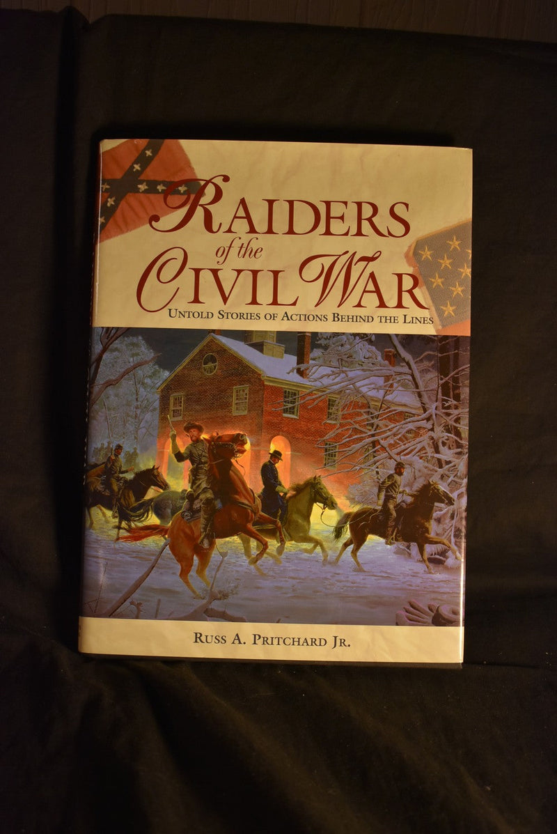 Raiders of the Civil War: Untold Stories of Actions Behind the Lines