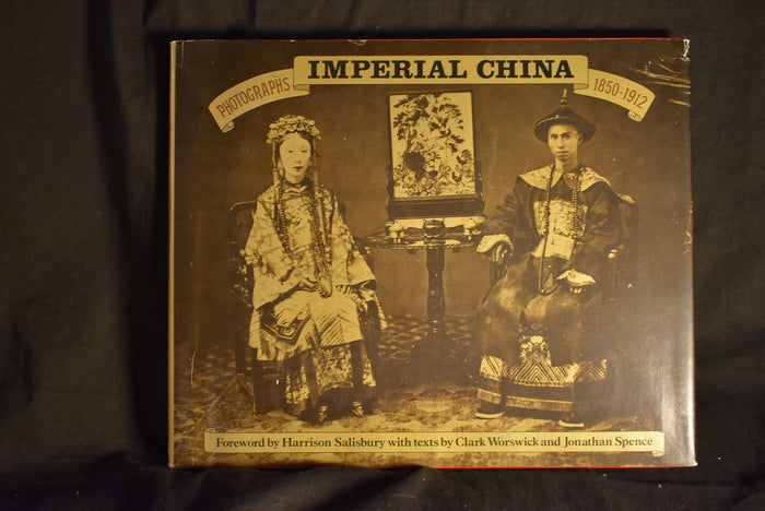 Imperial China: Photographs - 1850 - 1912