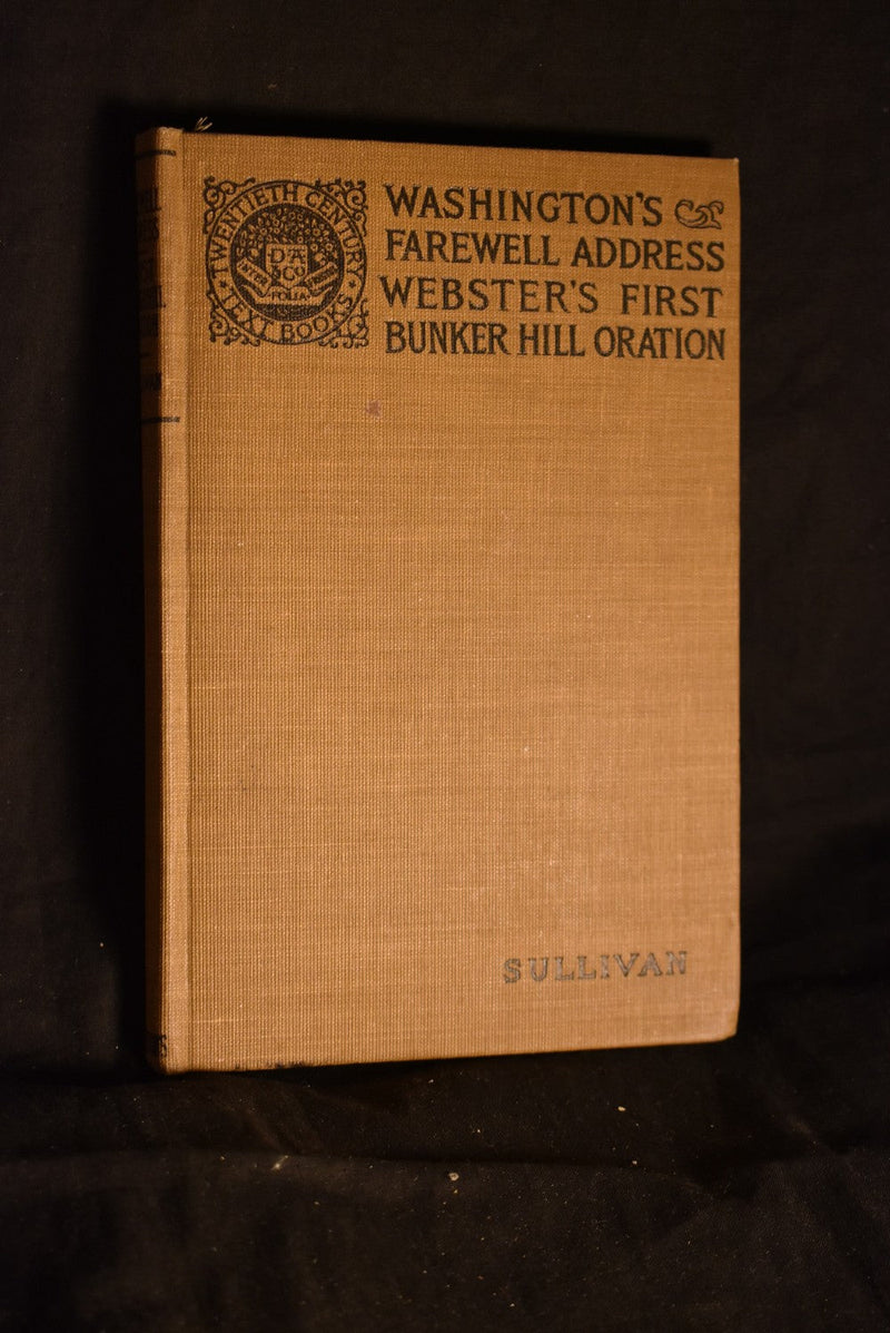 Washington's Farewell Address and Webster's First Bunker Hill Oration