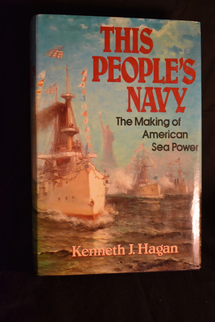 This People's Navy: The Making of American Sea Power