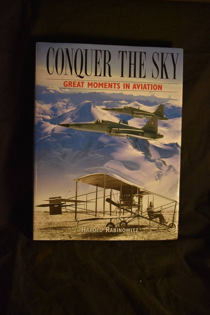 Conquer The Sky: Great Moments in Aviation