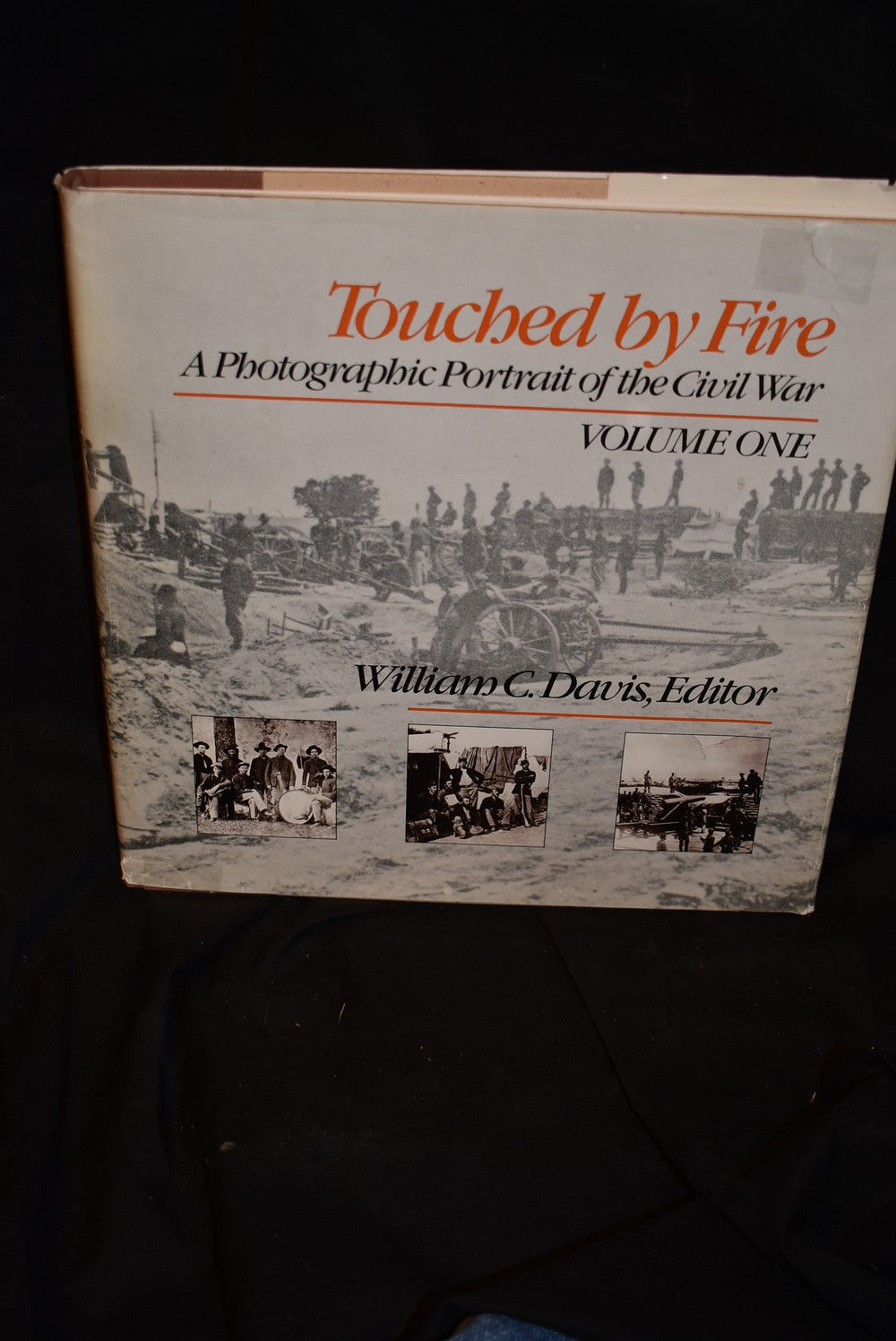 Touched by Fire: A Photographic Portrait of the Civil War