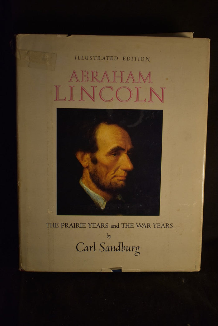 Abraham Lincoln: The Prairie Years and the War Years