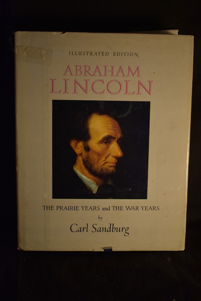 Abraham Lincoln: The Prairie Years and the War Years