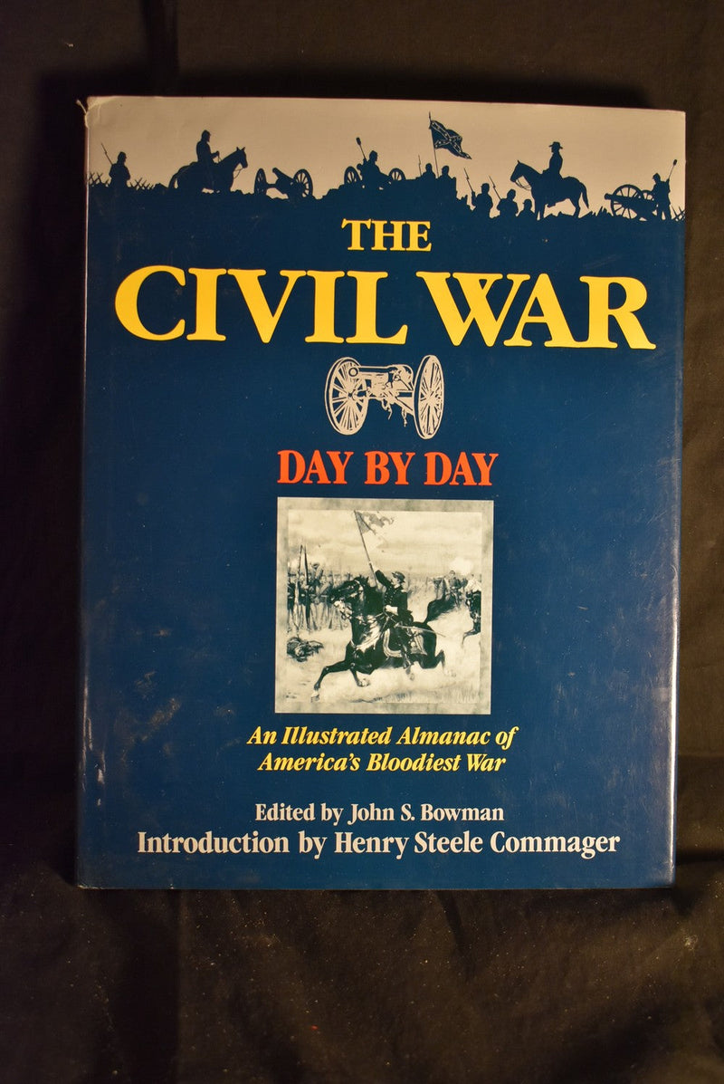 The Civil War Day by Day: An Illustrated Almanac of America's Bloodiest War