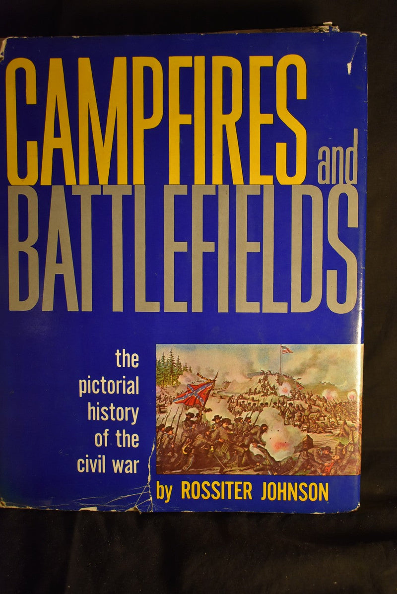 Campfires and Battlefields: The Pictorial History of the Civil War