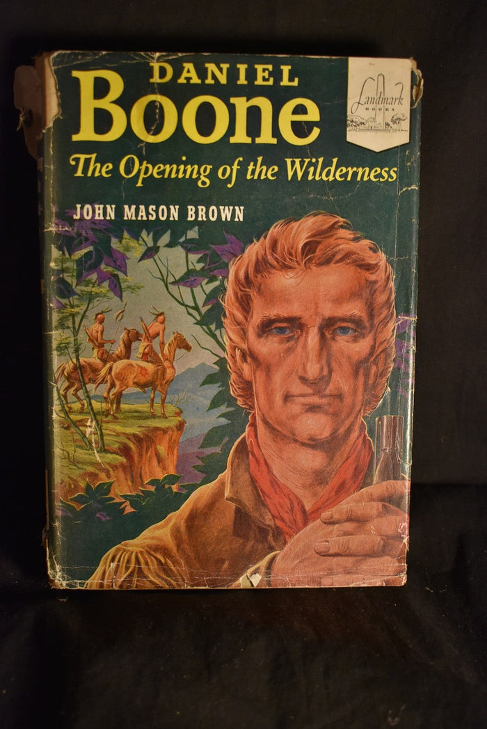 Daniel Boone: The Opening of the Wilderness