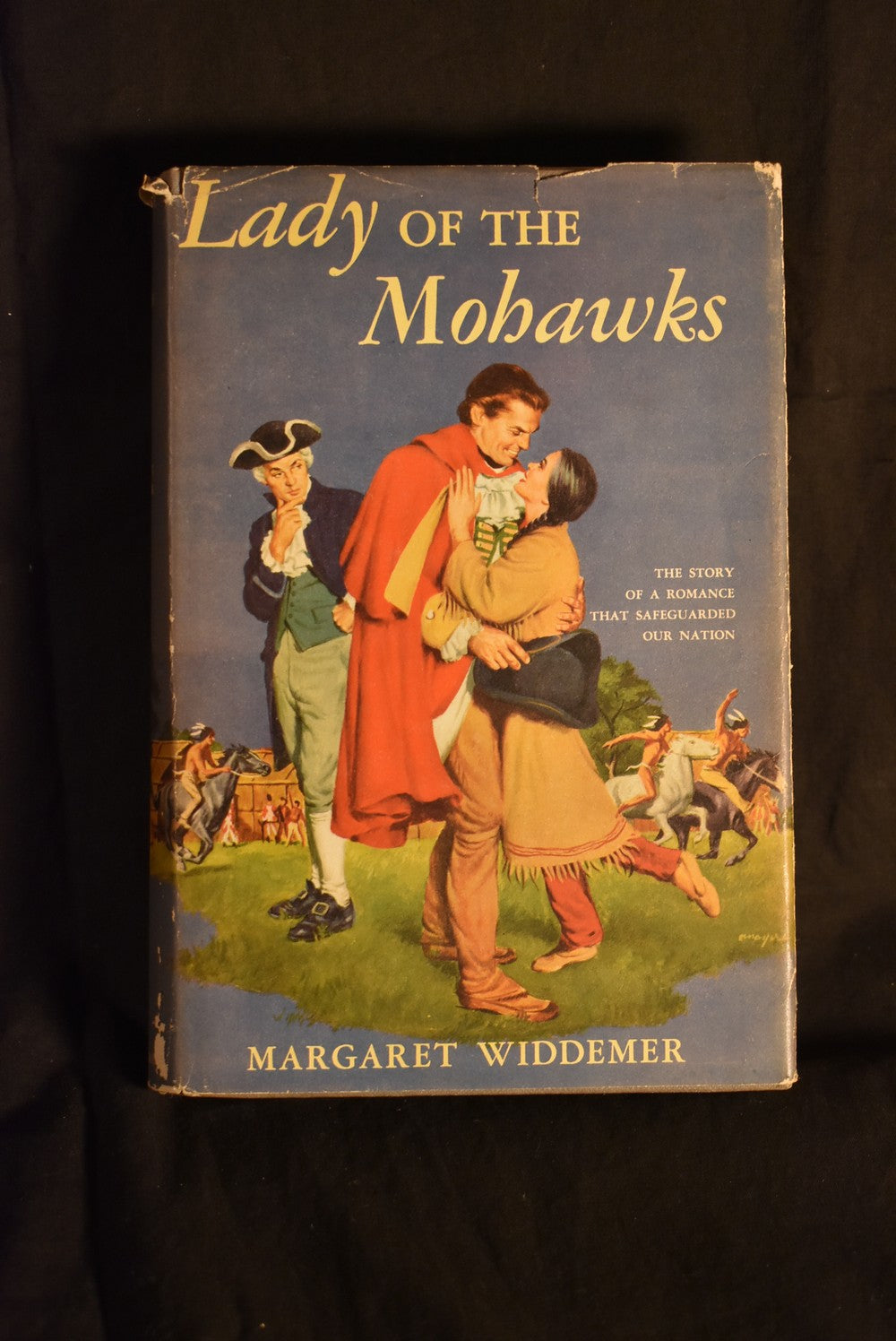 Lady of the Mohawks: The Story of a Romance That Safeguarded Our Nation