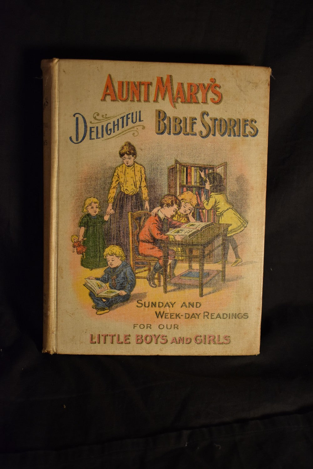 Aunt Mary's Delightful Bible Stories for Every Day of the Week