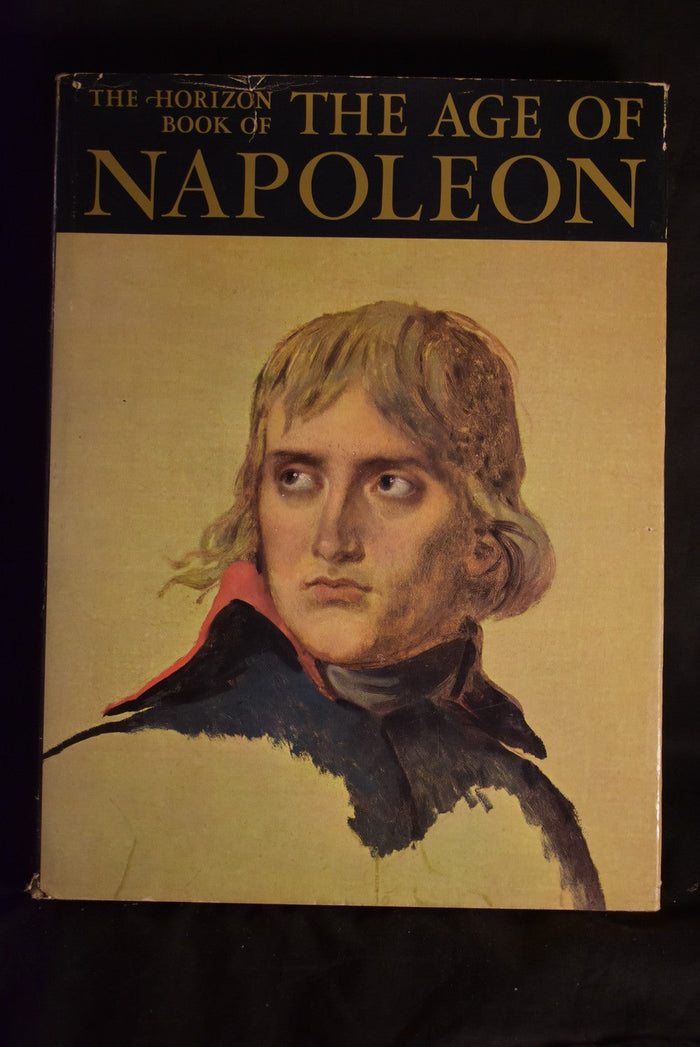 The Horizon Book of the Age of Napoleon