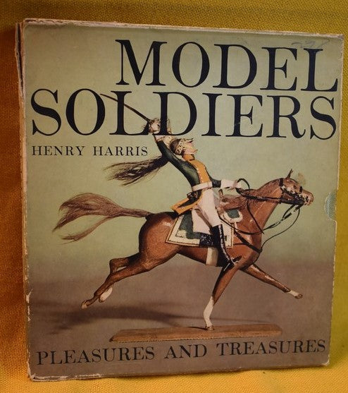 Model Soldiers : Pleasures and Treasures